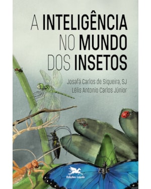 A INTELIGÊNCIA NO MUNDO DOS INSETOS