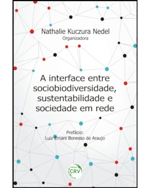 A INTERFACE ENTRE SOCIOBIODIVERSIDADE, SUSTENTABILIDADE E SOCIEDADE EM REDE