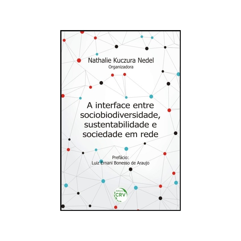 A INTERFACE ENTRE SOCIOBIODIVERSIDADE, SUSTENTABILIDADE E SOCIEDADE EM REDE