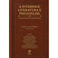 A INTERFACE LITERATURA E PSICANÁLISE: O TEXTO DO INCONSCIENTE