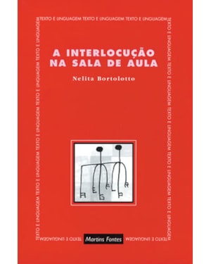 A INTERLOCUÇÃO NA SALA DE AULA