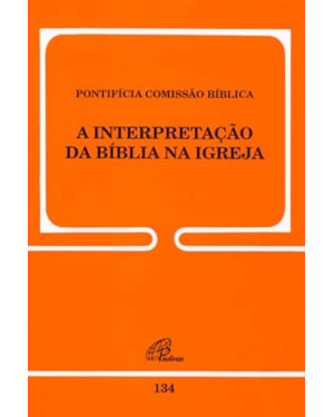A interpretação da bíblia na igreja - 134