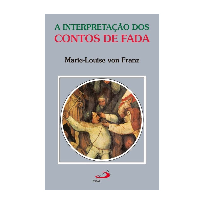 A Interpretação dos Contos de Fada
