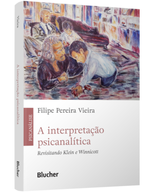 A interpretação psicanalítica: Revisitando Klein e Winnicott
