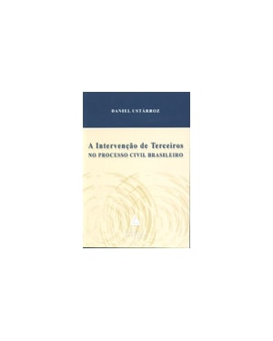 A INTERVENÇÃO DE TERCEIROS NO PROCESSO CIVIL BRASILEIRO
