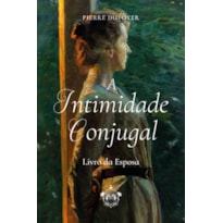 A INTIMIDADE CONJUGAL - LIVRO DA ESPOSA