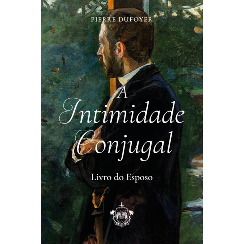 A INTIMIDADE CONJUGAL - LIVRO DO ESPOSO