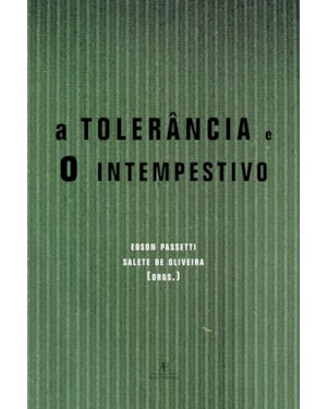 A INTOLERÂNCIA E O INTEMPESTIVO
