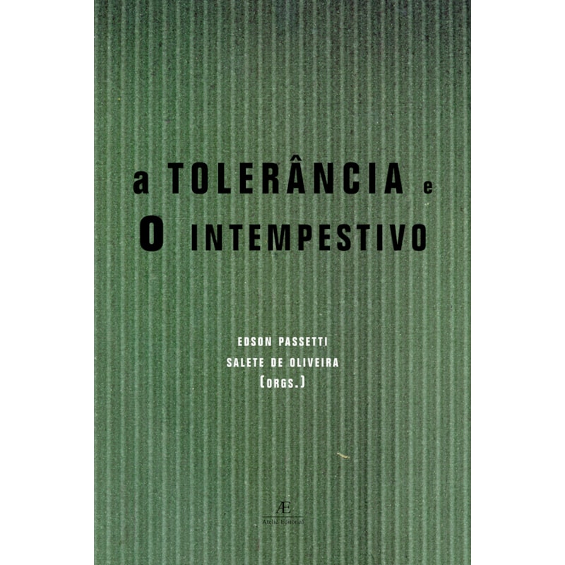 A INTOLERÂNCIA E O INTEMPESTIVO