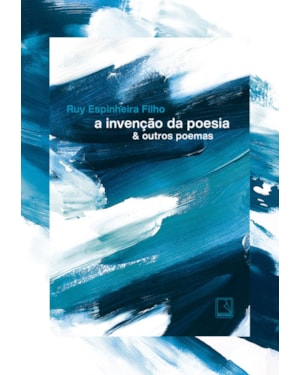 A INVENÇÃO DA POESIA