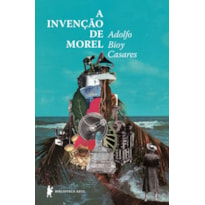 A INVENÇÃO DE MOREL