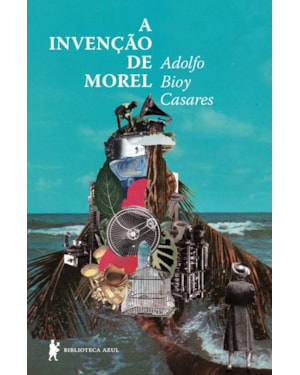 A INVENÇÃO DE MOREL