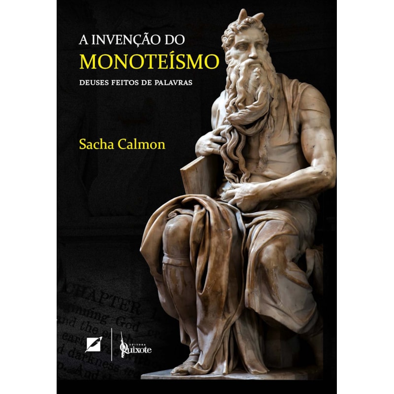 A INVENÇÃO DO MONOTEÍSMO: DEUSES FEITOS DE PALAVRAS