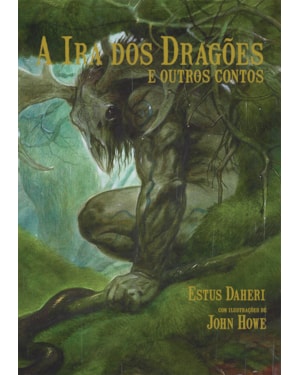 A IRA DOS DRAGÕES E OUTROS CONTOS