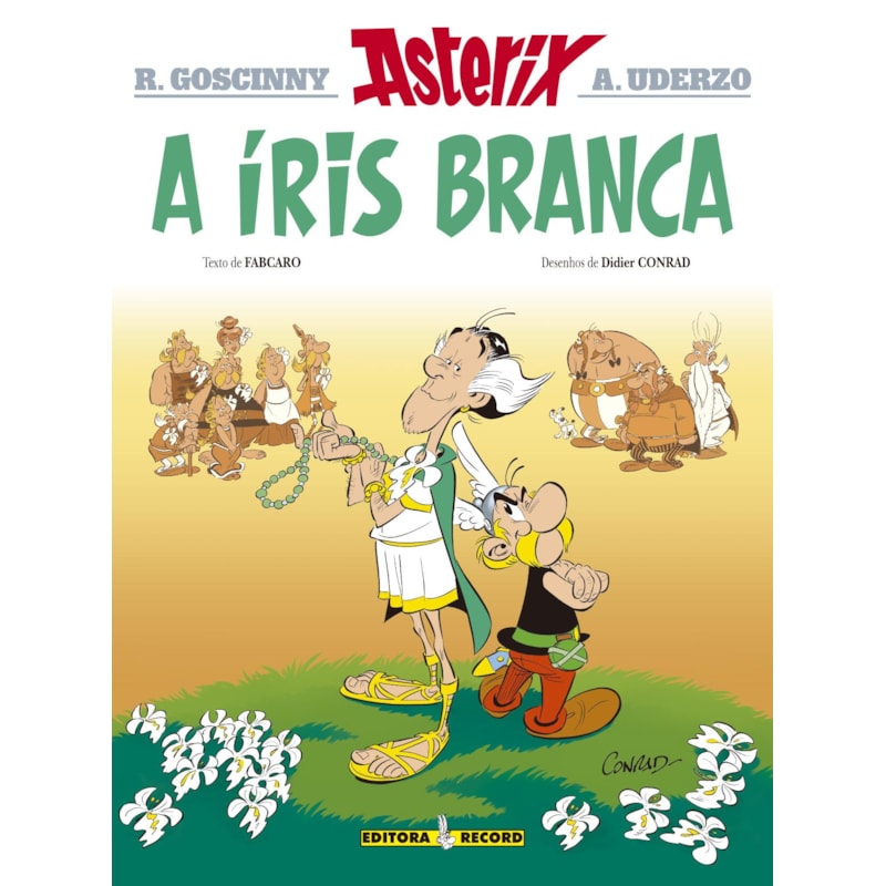 A ÍRIS BRANCA (Nº 40 AS AVENTURAS DE ASTERIX)