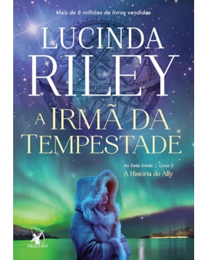 A IRMÃ DA TEMPESTADE (AS SETE IRMÃS - LIVRO 2): A HISTÓRIA DE ALLY