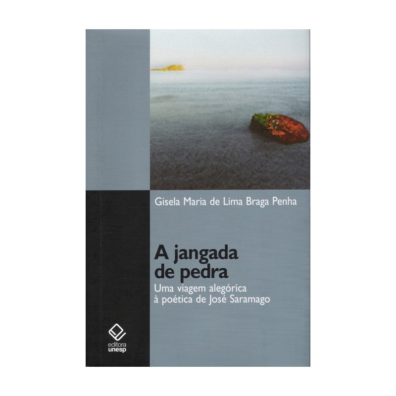 A JANGADA DE PEDRA: UMA VIAGEM ALEGÓRICA À POÉTICA DE JOSÉ SARAMAGO