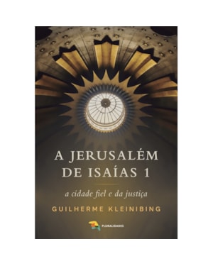 A JERUSALÉM DE ISAÍAS 1