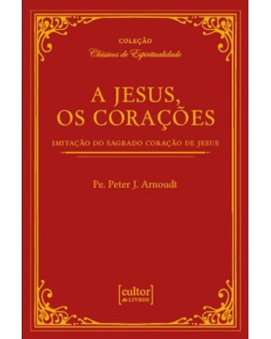 A Jesus, os corações