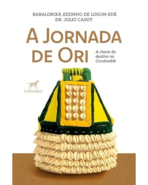 A JORNADA DE ORI: A CHAVE DO DESTINO NO CANDOMBLÉ