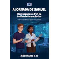 A JORNADA DE SAMUEL: DESVENDANDO O PCP NA INDÚSTRIA FARMACÊUTICA