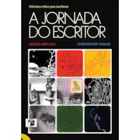 A Jornada do Escritor: Estrutura mítica para escritores