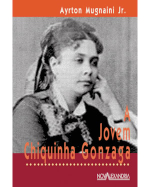 A JOVEM CHIQUINHA GONZAGA