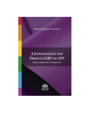 A judicialização dos direitos LGBT no STF: limites, possibilidades e consequências