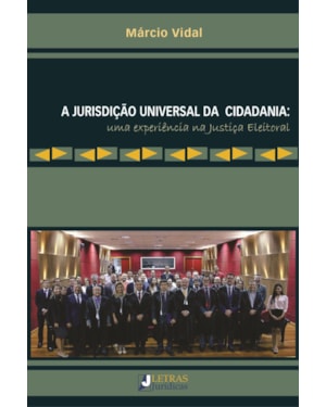 A jurisdição universal da cidadania: uma experiência na justiça eleitoral