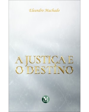 A JUSTIÇA E O DESTINO