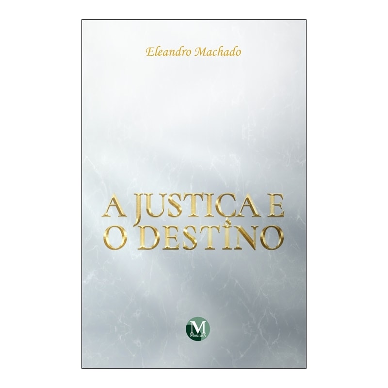 A JUSTIÇA E O DESTINO