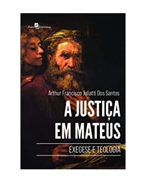 A justiça em Mateus: exegese e teologia