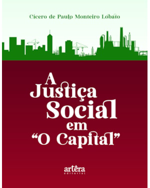 A JUSTIÇA SOCIAL EM O CAPITAL