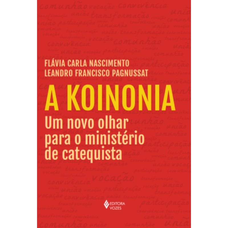 A KOINONIA: UM NOVO OLHAR PARA O MINISTÉRIO DE CATEQUISTA