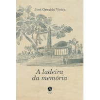 A LADEIRA DA MEMÓRIA