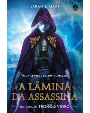 A LÂMINA DA ASSASSINA: HISTÓRIAS DE TRONO DE VIDRO