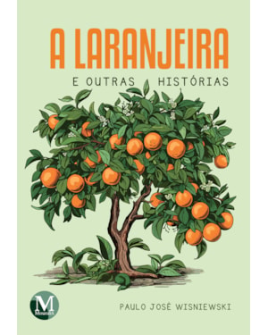 A LARANJEIRA E OUTRAS HISTÓRIAS