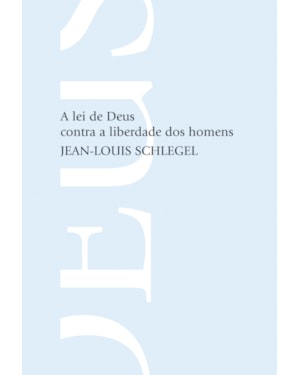 A LEI DE DEUS CONTRA A LIBERDADE DOS HOMENS: FUNDAMENTALISMO E INTEGRIMOS