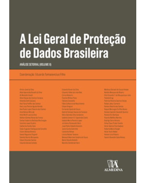 A lei geral de proteção de dados brasileira: análise setorial (volume II)