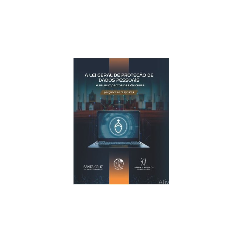 A lei geral de proteção de dados pessoais: e seus impactos nas dioceses - perguntas