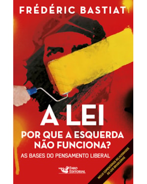 A LEI: POR QUE A ESQUERDA NÃO FUNCIONA