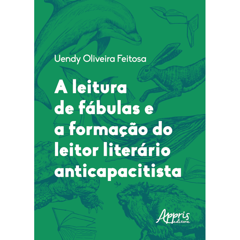 A LEITURA DE FÁBULAS E A FORMAÇÃO DO LEITOR LITERÁRIO ANTICAPACITISTA