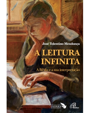 A leitura infinita: a bíblia e a sua interpretação
