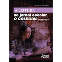 A LEITURA NO JORNAL ESCOLAR: O COLEGIAL (1945-1950)