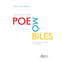 A LEITURA PERFORMÁTICA DA OBRA POEMÓBILES, DE AUGUSTO DE CAMPOS E JULIO PLAZA