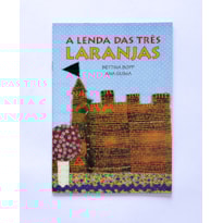 A LENDA DAS TRÊS LARANJAS A LENDA DAS TRÊS LARANJAS