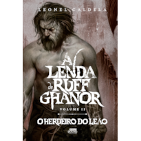 A Lenda de Ruff Ghanor Vol. 2 - O Herdeiro do Leão (2ª edição)