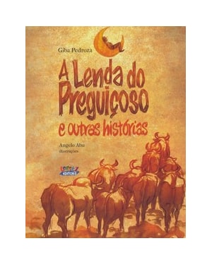 A LENDA DO PREGUIÇOSO E OUTRAS HISTÓRIAS