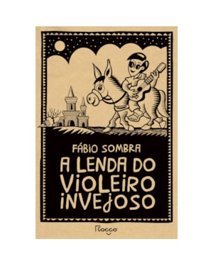 A LENDA DO VIOLEIRO INVEJOSO