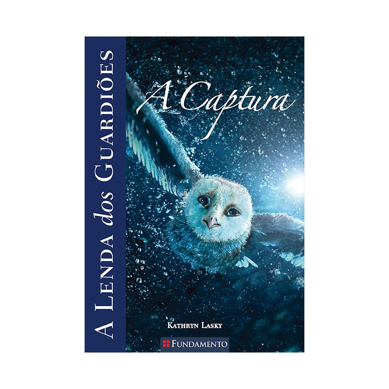 A LENDA DOS GUARDIÕES 01 - A CAPTURA